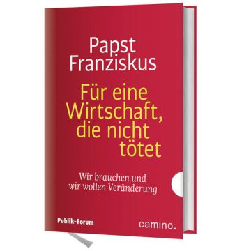 Für eine Wirtschaft, die nicht tötet