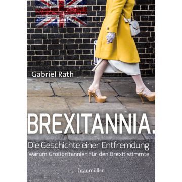 Brexitannia - Die Geschichte einer Entfremdung