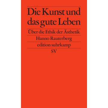 Die Kunst und das gute Leben