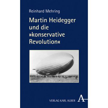 Martin Heidegger und die „konservative Revolution“