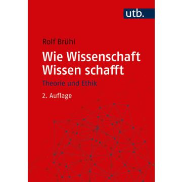 Wie Wissenschaft Wissen schafft