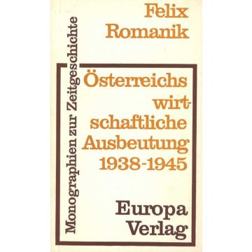 Österreichs wirtschaftliche Ausbeutung 1938-1945 (1966)