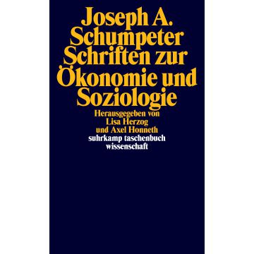 Schriften zur Ökonomie und Soziologie