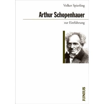 Arthur Schopenhauer zur Einführung