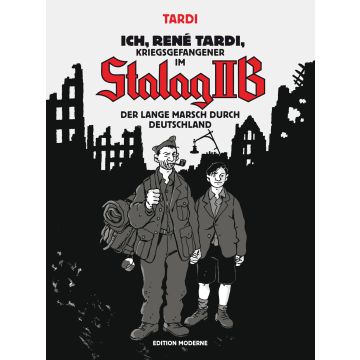 Ich, René Tardi, Kriegsgefangener im Stalag IIB