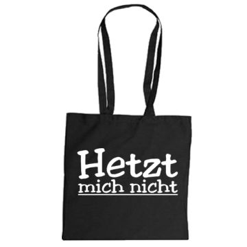 Stofftasche - Hetzt mich nicht
