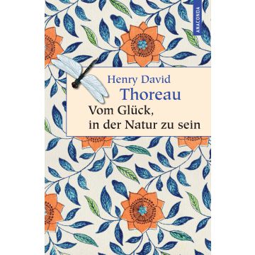 Vom Glück, in der Natur zu sein