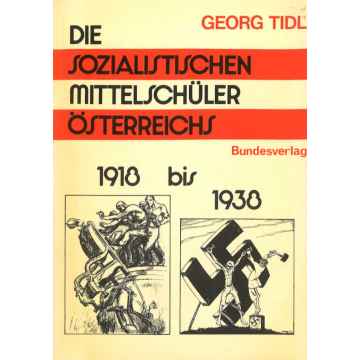 Die Sozialistischen Mittelschüler Österreichs von 1918 bis 1938 (1977)