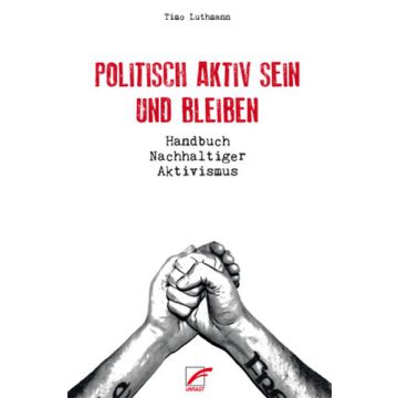 Politisch aktiv sein und bleiben