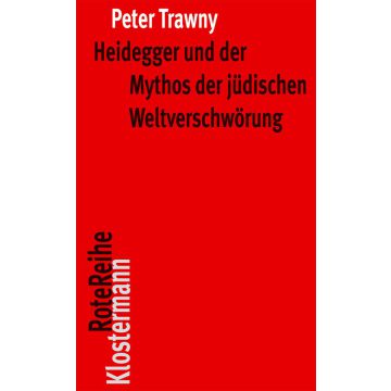 Heidegger und der Mythos der jüdischen Weltverschwörung