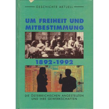 Um Freiheit und Mitbestimmung 1892-1992 (1992)