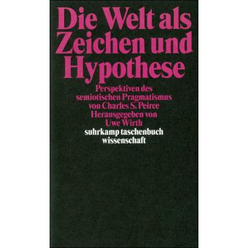 Die Welt als Zeichen und Hypothese