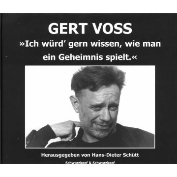 Gert Voss: "Ich würd' gern wissen, wie man ein Geheimnis spielt."