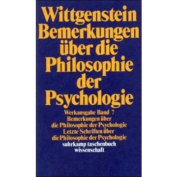Werkausgabe Bd. 7: Bemerkungen über die Philosophie der Psychologie