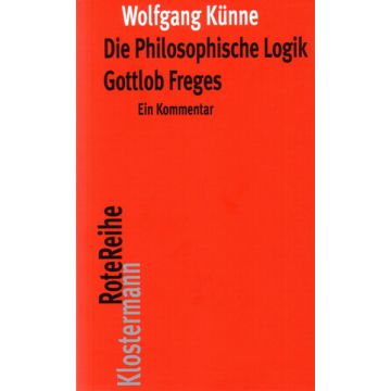 Die Philosophische Logik Gottlob Freges