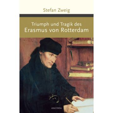 Triumph und Tragik des Erasmus von Rotterdam