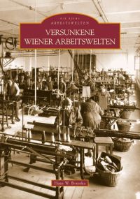 Versunkene Wiener Arbeitswelten