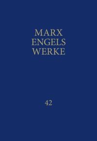 MEW Marx-Engels-Werke Bd. 42