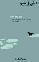 Mind the Gap. Das (uneingelöste) Versprechen von Bildung 
